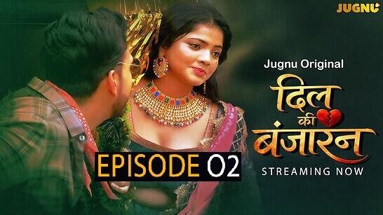 Dil Banjara 2025 Jugnu Ep2 Hot Series Watch