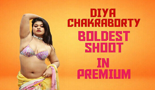 Diya Chakraborty Model Boldest Shoot App Content